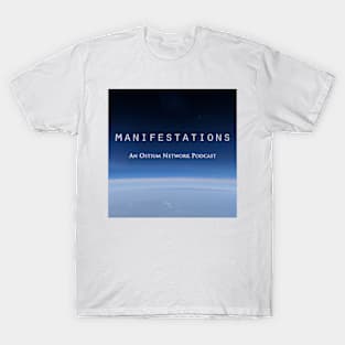 Manifestations T-Shirt